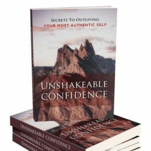 Unshakeable Confidence – eBook with Resell Rights